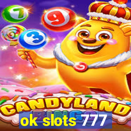 ok slots 777